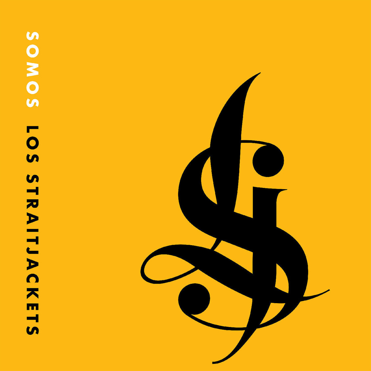 LOS STRAITJACKETS - Somos Los Straitjackets [Vinyl]