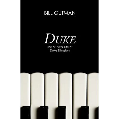 Duke: The Musical Life of Duke Ellington
