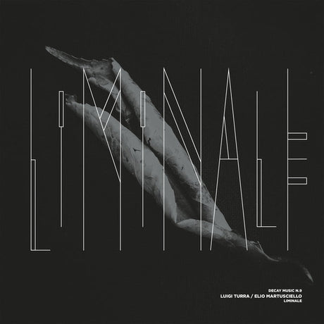 Luigi Turra & Elio Martusciello - Decay Music N.9: Liminale [LP] [Vinyl]
