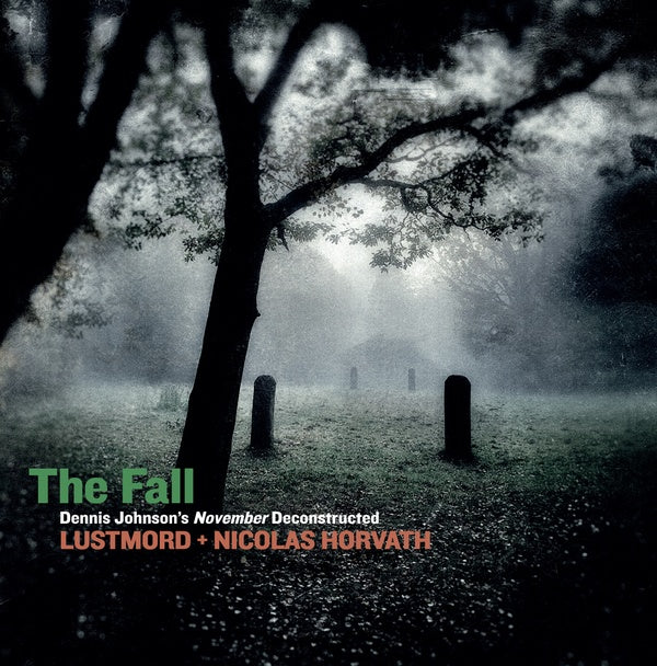 The Fall: Dennis Johnson's November Deconstructed (Vinyl) - Apocalypse Vinyl