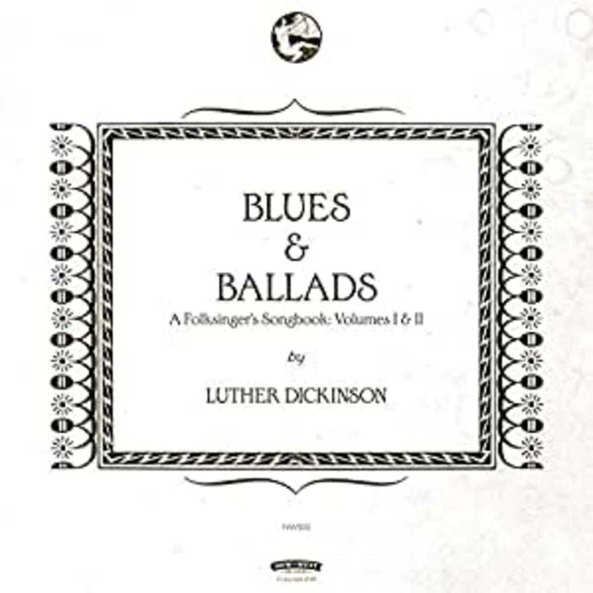 Luther Dickinson Blues &amp; Ballads (A Folksinger's Songbook) Volúmenes I y II [Discos y LP]