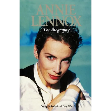 Annie Lennox: The Biography