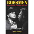 Bossmen: Bill Monroe & Muddy Waters