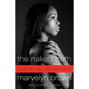 The Naked Truth: Young, Beautiful, and (Hiv) Positive