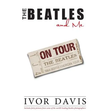 The Beatles and Me on Tour