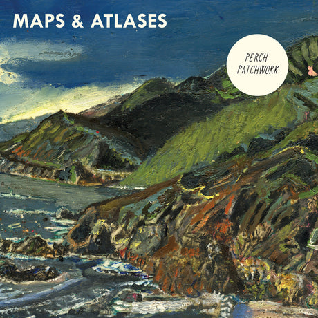 Maps & Atlases - Perch Patchwork - 15Th Anniversary (Green Eco-Mix Vinyl) [Vinyl]