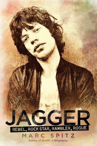 Jagger: Rebel, Rock Star, Rambler, Rogue (Books)