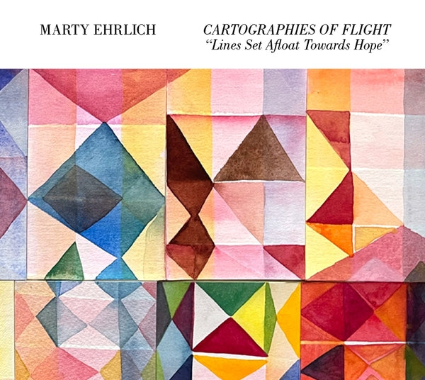 Marty Ehrlich - Cartographies Of Flight "Lines Set Afloat Towards Hope" [CD] [CD]