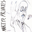 Martyr Privates (Vinyl) - Apocalypse Vinyl