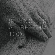 Silence Is A Rhythm Too (CD)