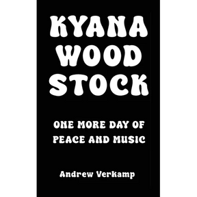 Kyana Woodstock: One More Day of Peace and Music