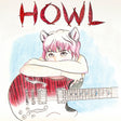 Howl [LP] [Vinyl]