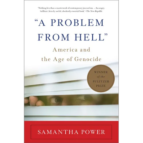 "A Problem from Hell": America and the Age of Genocide