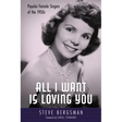 All I Want Is Loving You: Popular Female Singers of the 1950s