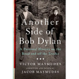 Another Side of Bob Dylan: A Personal History on the Road and Off the Tracks