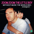 Morrissey - Zoom Zoom The Little Boy / Without Music The World Dies [7"] [Vinyl]