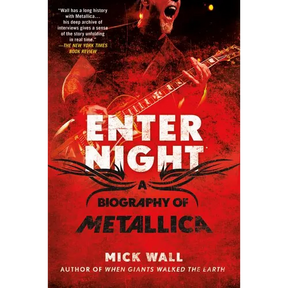 Enter Night: A Biography of Metallica