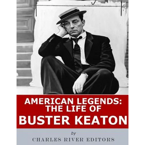 American Legends: The Life of Buster Keaton
