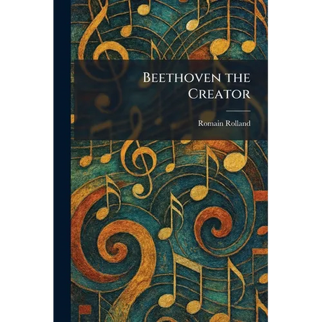 Beethoven the Creator