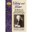 Glory and Honor: The Music and Artistic Legacy of Johann Sebastian Bach