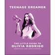 Teenage Dreamer: The Little Guide to Olivia Rodrigo