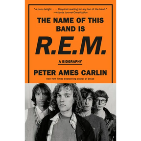 The Name of This Band Is R.E.M.: A Biography