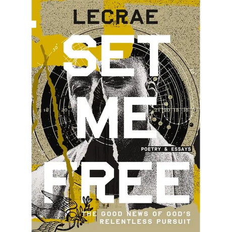 Set Me Free: The Good News of God's Relentless Pursuit (Poetry and Essays)