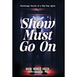 The Show Must Go On: Backstage Stories of a Hip-Hop Agent