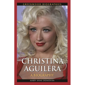 Christina Aguilera: A Biography