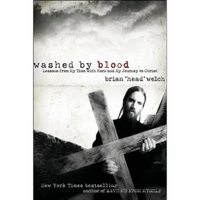 Washed by Blood: Lessons from My Time with Korn and My Journey to Christ
