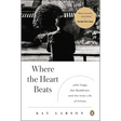 Where the Heart Beats: John Cage, Zen Buddhism, and the Inner Life of Artists