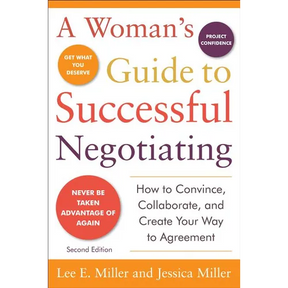 A Woman's Guide to Successful Negotiating, Second Edition