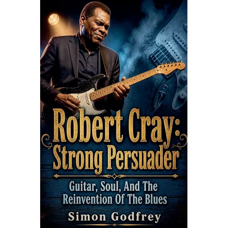 Robert Cray: Strong Persuader
