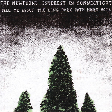 Newfound Interest In Connecticut - Tell Me About The Long Dark Path Home [Vinyl]