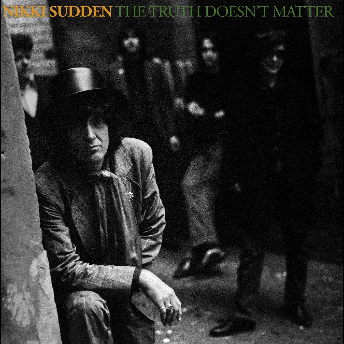 Nikki Sudden The Truth Doesnâ€™t Matter (Remixed, Remastered, Reimagined) [Vinyl]