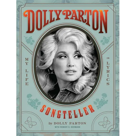 Dolly Parton Songteller: My Life in Lyrics: My Life in Lyrics