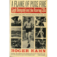 A Flame of Pure Fire: Jack Dempsey and the Roaring '20s