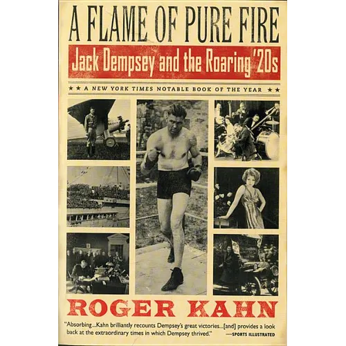 A Flame of Pure Fire: Jack Dempsey and the Roaring '20s