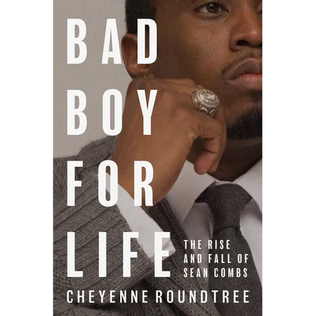 Bad Boy for Life: The Rise and Fall of Sean Combs