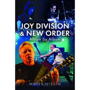 Joy Division and New Order: Album by Album