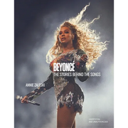 Beyoncé the Stories Behind the Songs: Every Single Track, Explored and Explained