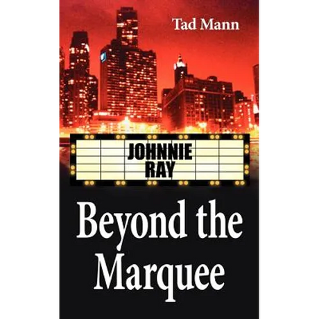 Beyond the Marquee: Johnnie Ray