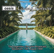 Living Forever: The Legendary Swedish Broadcast, August 1994 (Limited Edition, Blue & Green Splatter Vinyl) [Import] (Vinyl)
