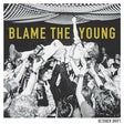Blame The Young (Vinyl)