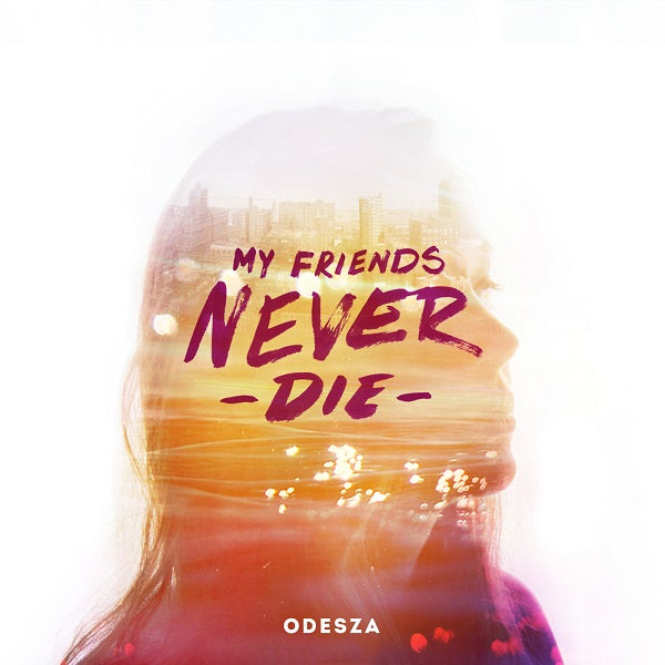 Odesza My Friends Never Die EP [Records & LPs]