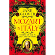 Mozart in Italy: Coming of Age in the Land of Opera