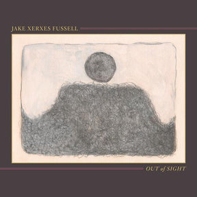 Jake Xerxes Fussell OUT OF SIGHT [Vinyl] - Apocalypse Vinyl