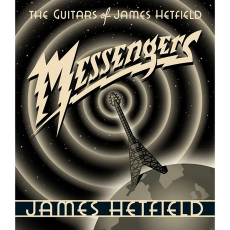Messengers: The Guitars of James Hetfield
