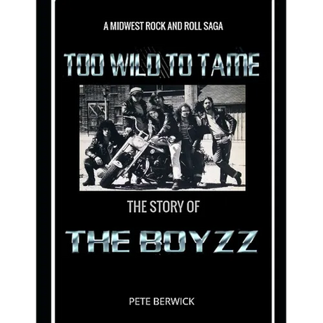 Too Wild to Tame: The Story of the Boyzz