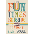 The Fun Times Brigade